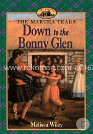 Down to the Bonny Glen (Little House the Martha Years) image