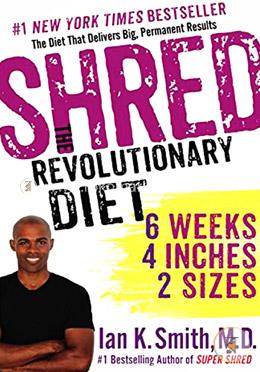 Shred: The Revolutionary Diet: 6 Weeks 4 Inches 2 Sizes image