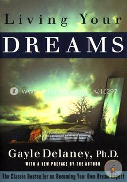 Living Your Dreams: The Classic Bestseller on Becoming Your Own Dream Expert image