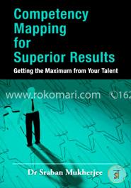 Competency Mapping for Superior Results : Getting the Maximum from Your Talent image