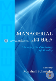 Managerial Ethics: Managing the Psychology of Morality image