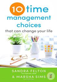 Ten Time Management Choices That Can Change Your Life image