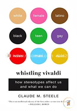 Whistling Vivaldi: How Stereotypes Affect Us and What We Can Do (Issues of Our Time) image