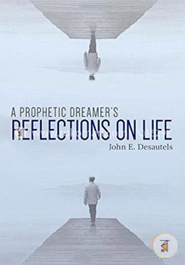 A Prophetic Dreamer's Reflections on Life image