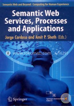 Semantic Web Services, Processes and Applications image