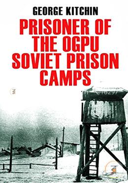 Prisoner of the OGPU: Four Years in a Soviet Labor Camp image