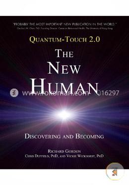 Quantum-Touch 2.0 - The New Human: Discovering and Becoming image
