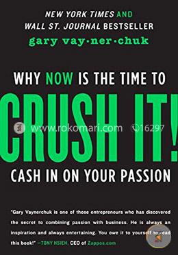 Crush It! Why Now is the Time to Cash in on Your Passion image