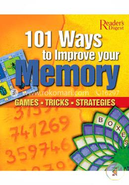 101 Ways to Improve Your Memory: Games, Tricks, Strategies image