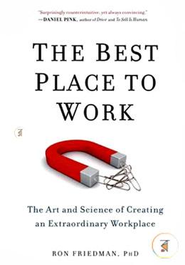 The Best Place to Work: The Art and Science of Creating an Extraordinary Workplace image
