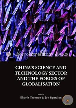 China's Science And Technology Sector And The Forces Of Globalisation: 0 (Series on Contemporary China) image