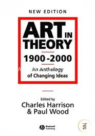 Art in Theory 1900 - 2000: An Anthology of Changing Ideas image