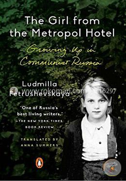 The Girl from the Metropol Hotel: Growing Up in Communist Russia image