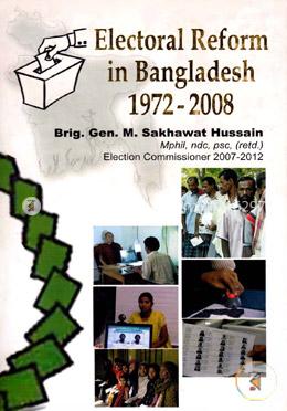 Electoral Reform in Bangladesh 1972-2008