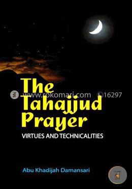 The Tahajjud Prayer - Virtues And Technicalities image