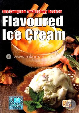 The Complete Technology Book On Flavoured Ice Cream image