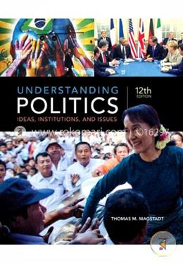 Understanding Politics: Ideas, Institutions, and Issues image
