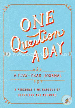 One Question a Day: A Five-Year Journal: A Personal Time Capsule of Questions and Answers image