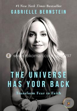The Universe Has Your Back: Transform Fear into Faith image
