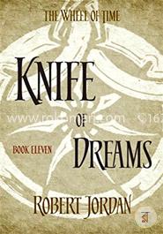 Knife Of Dreams: Book 11 of the Wheel of Time image