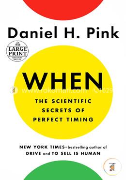 When: The Scientific Secrets of Perfect Timing (Random House Large Print) image