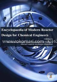 Encyclopaedia of Modern Reactor Design for Chemical Engineers image