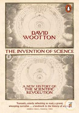 The Invention of Science: A New History of the Scientific Revolution image