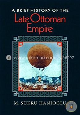A Brief History of the Late Ottoman Empire image