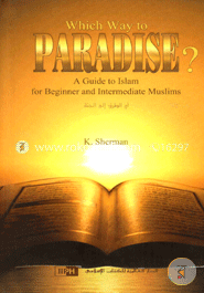Which Way to Paradise? A Guide to Islam for Beginner and Intermediate Muslims image