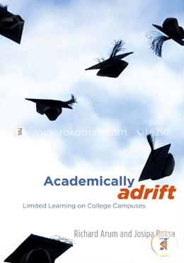Academically Adrift – Limited Learning on College Campuses image