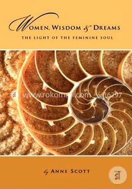 Women, Wisdom and Dreams: The Light of the Feminine Soul  image