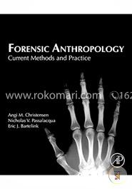 Forensic Anthropology: Current Methods and Practice image