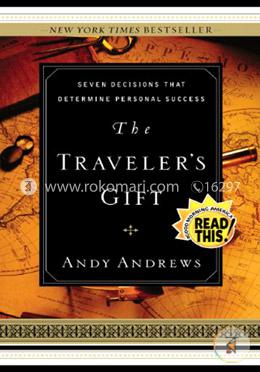 The Traveler's Gift: Seven Decisions that Determine Personal Success image