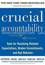 Crucial Accountability : Tools for Resolving Violated Expectations, Broken Commitments and Bad Behavior  image