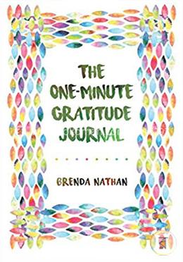 The One-Minute Gratitude Journal 