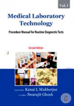 Medical Laboratory Technology (Volume I): Procedure Manual for Routine Diagnostic Tests image