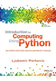 Introduction to Computing Using Python: An Application Development Focus image