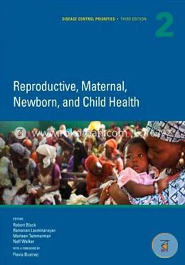 Disease Control Priorities: Vol. 2: Reproductive, Maternal, Newborn, and Child Health image