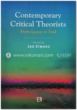 Contemporary Critical Theorists:From Lacan to Said image