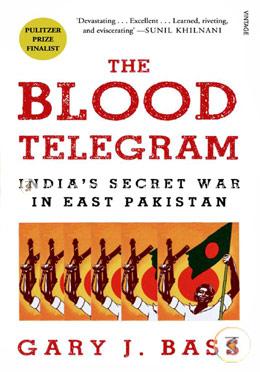 The Blood Telegram: Indias Secret War in East Pakistan image