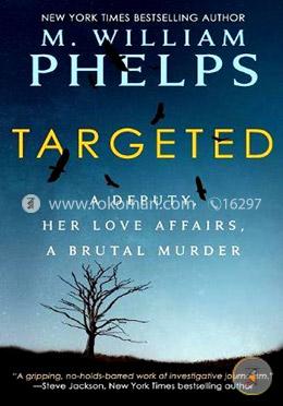 Targeted: A Deputy, Her Love Affairs, A Brutal Murder image
