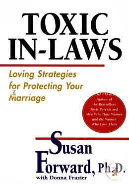 Toxic In-Laws: Loving Strategies for Protecting Your Marriage image