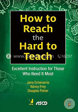 How to Reach the Hard to Teach (Excellent Instruction for Those Who Need It Most) image