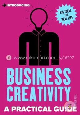 Introducing Business Creativity: A Practical Guide image