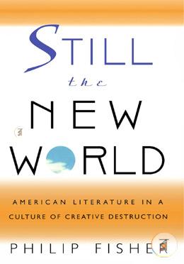 Still the New World – American Literature in a Culture of Creative Destruction image