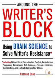 Around the Writers Block: Using Brain Science to Solve Writers Resistance image