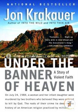 Under the Banner of Heaven: A Story of Violent Faith image