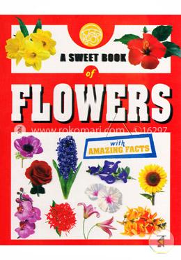 A Sweet Book Of Flowers With Amazing Facts image