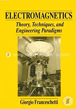 Electromagnetics Theory Techniques and Engineering Paradigms image