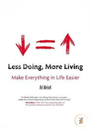 Less Doing, More Living: Make Everything in Life Easier  image